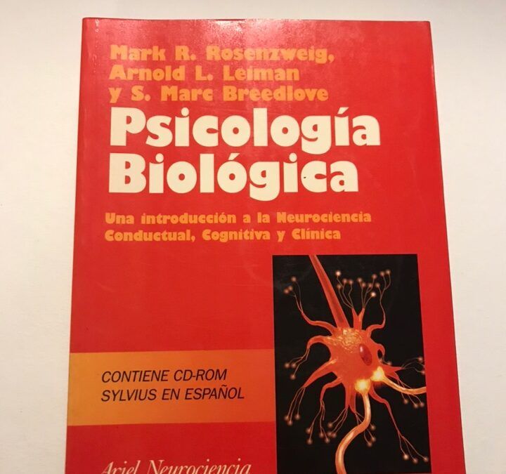 PSICOLOGÍA BIOLÓGICA by Mark R. Rosenzweig / Arnold L. Leiman / S. Marc Breedlove