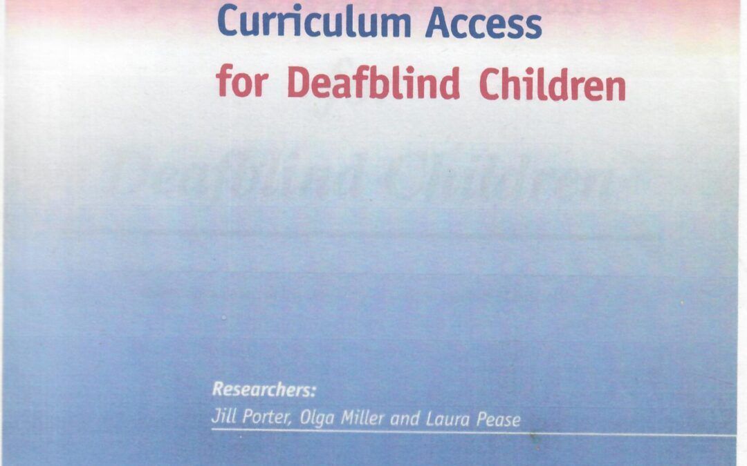 CURRICULUM ACCESS FOR DEAFBLIND CHILDREN by Jill Porter, Olga Miller / Laura Pease
