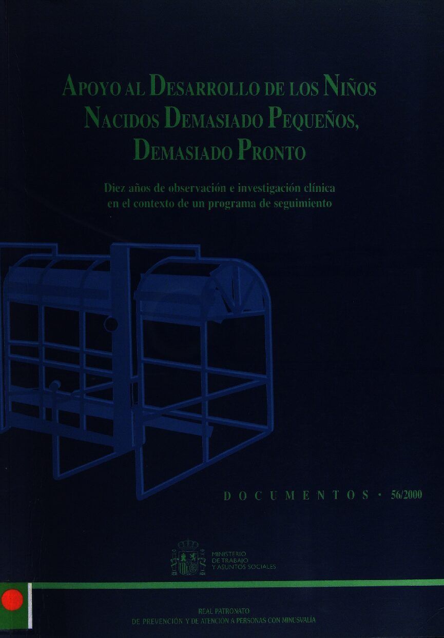 APOYO AL DESARROLLO DE LOS NIÑOS NACIDOS DEMASIADO PEQUEÑOS, DEMASIADO PRONTO by Real Patronato de Prevención y de Atención a Personas con Minusvalía