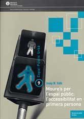MOURE’S PER L’ESPAI PÚBLIC:  L’ACCESSIBILITAT EN PRIMERA PERSONA by Josep M. Valls
