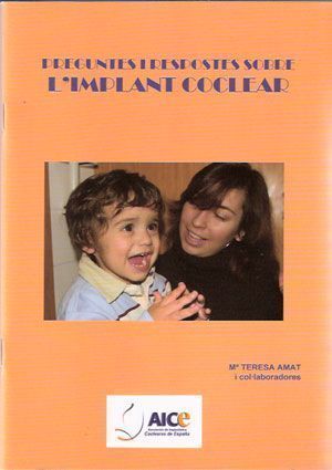 PREGUNTES I RESPOSTES SOBRE L’IMPLANT COCLEAR by M. Teresa Amat