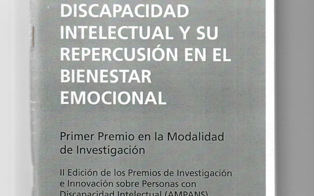 EL AMOR EN PERSONAS CON DISCAPACIDAD INTELECTUAL Y SU REPERCUSIÓN EN EL BIENESTAR EMOCIONAL by Raquel Morentin / Benito Arias / J.M. Rodríguez / M.A. Verdugo