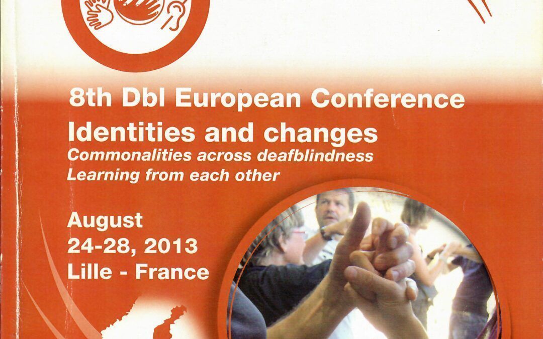 DBI EUROPEAN CONFERENCE IDENTITIES AND CHANGE 8TH by Deafblind International (DbI)