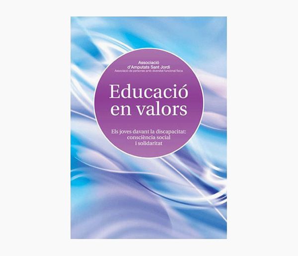 EDUCACIÓ EN VALORS by Associació D'Amputats Sant Jordi