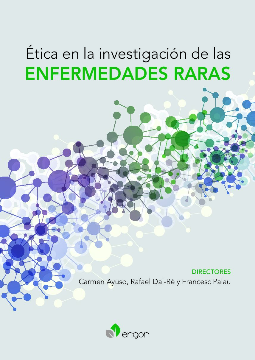 ÉTICA EN LA INVESTIGACIÓN DE LAS ENFERMEDADES RARAS by Rafel Dal.re / Francesc Palau