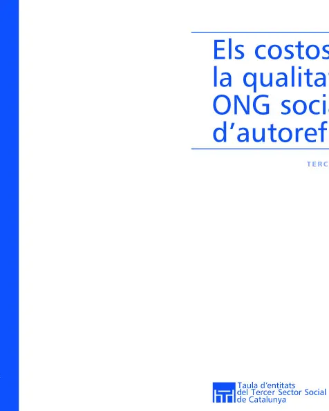 ELS COSTOS DE LA QUALITAT A LES ONG SOCIALS: EINA D’AUTOREFLEXIÓ by Taula D'Entitats Del Tercer Sector De Catalunya