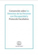CONVENCIÓN SOBRE LOS DERECHOS DE LAS PERSONAS CON DISCAPACIDAD Y PROTOCOLO FACULTATIVO by Naciones Unidas