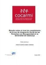 ESTUDIO SOBRE EL NIVEL DEL CUMPLIMIENTO DE LA LEY DE INTEGRACIÓN SOCIAL DE LAS PERSONAS CON DISCAPACIDAD EN LA GENERALITAT DE CATALUNYA by Generalitat de Catalunya