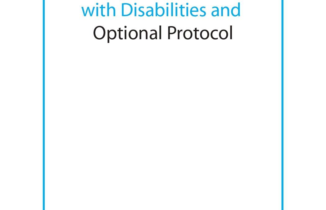 CONVENTION ON THE RIGHTS OF PERSONS WITH DISABILITIES AND OPTIONAL PROTOCOL by United Nations