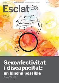 ESCLAT, SEXOAFECTIVITAT I DISCAPACITAT: UN BINOMI POSSIBLE by Esclat