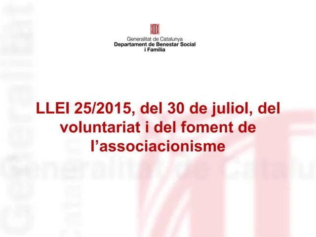 LLEI DEL VOLUNTARIAT I DE FOMENT DE L’ASSOCIACIONISME by FUNDESPLAI