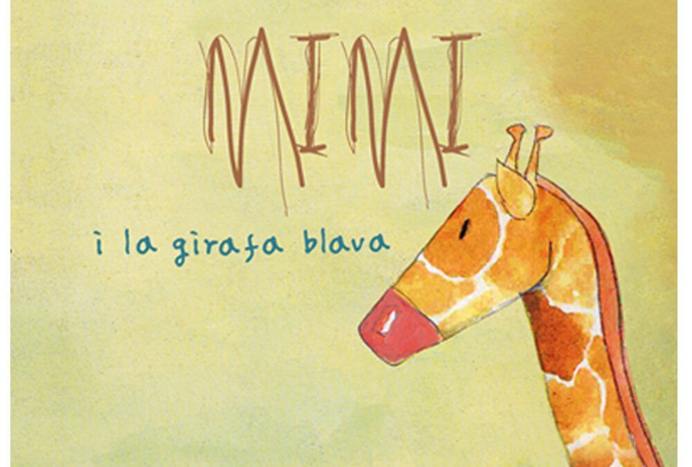 MIMI I LA GIRAFA BLAVA by Cécile de Visscher / Maria Ella Carrera