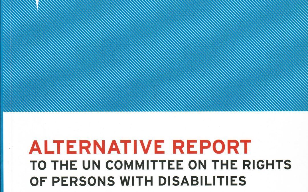 ALTERNATIVE REPORT TO THE UN COMMITTEE ON THE RIGHTS OF PERSONS WITH DISABILITIES by European Disability Forum