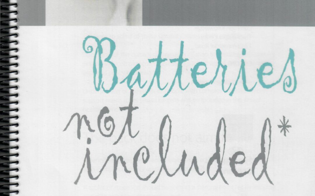 BATTERIES NOT INCLUDED by Common Knowledge